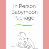In Person Babymoon Package